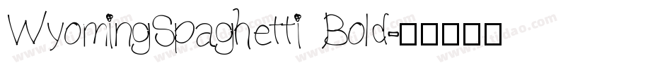 WyomingSpaghetti Bold字体转换
